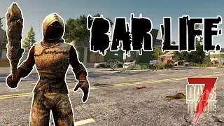 A GOOD START!  - 7 Days to Die: BAR LIFE | E1 | A20 Let's Play Gameplay