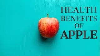 Health Benefits of Eating Apple Everyday | About Apple (TFY)