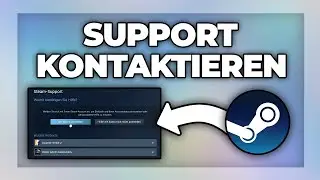 Steam Support kontaktieren & Problem melden - Tutorial