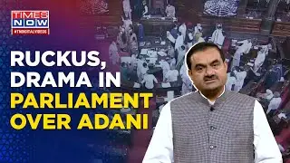 Adani Row Reaches Parliament, Ruckus On The Floor As Opposition Demands Probe Into Hindenburg Report