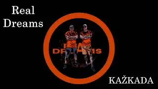 Real Dreams - Kazkada (2004 - 2025)