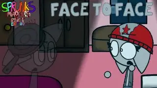 Face to Face (SPRUNKS MADNES 1.1.0)