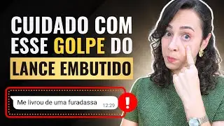 GOLPE DO LANCE EMBUTIDO NO CONS&Oacute;RCIO! Entenda Para N&atilde;o Cair Tamb&eacute;m [Caso Real]