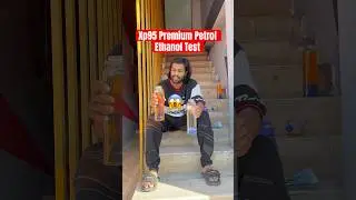 Xp95 Premium Petrol Ethanol Mix % Test #petrol #e20 #ethanol