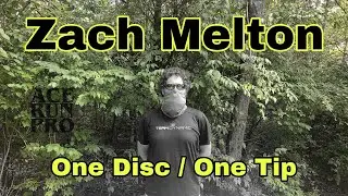 ARP | One Disc / One Tip featuring Zach Melton of Team Dynamic Discs