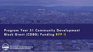 Technical Assistance Webinar for Year-51 Community Development Block Grant Funding RFP2