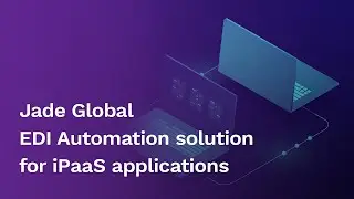 Jade EDI Automation Solution for iPaaS Applications