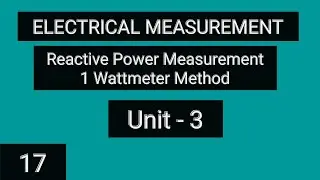 Measurement Of Reactive Power | One Wattmeter Method