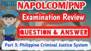 Part 3: PHILIPPINE CRIMINAL JUSTICE SYSTEM | napolcom exam review