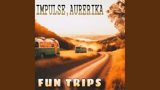 Fun trips (Extended Mix)