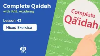 Complete Qaidah - Lesson 43: Mixed Exercise