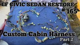 EF CIVIC SEDAN RESTORE #165 Cabin Harness Part 2