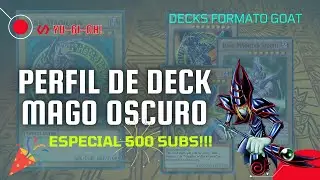 Perfil de Deck Mago Oscuro  (Formato Goat) - Especial 500 Subs