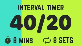 Interval Timer 40 Seconds / 20 Second Rest (40/20) - 8 Rounds