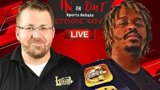 IN or OUT Sports Debate - Episode 24