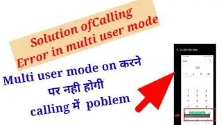 multi user mode calling problem solution in new user mode