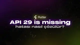 FLUTTER ANDROID API HATASI - Android API 29 Platform is missing