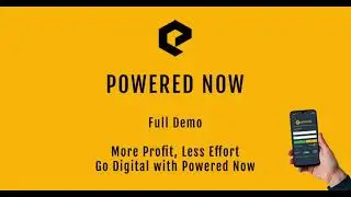 Powered Now New Release - Full Demo