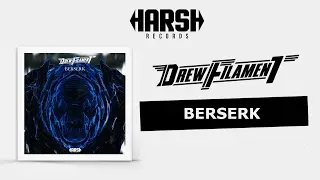 DrewFilament - Berserk (Original Mix)