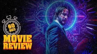 John Wick: Chapter 3 - Parabellum - Movie Review In 60 Seconds