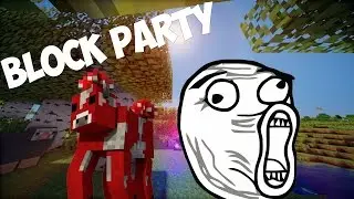 Minecraft: BLOCK PARTY #1 - ТАНЦУЕМ СО МНОЙ!!