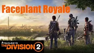 21Kilotons Division 2 News Dump No7 | Faceplant Royale