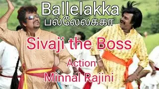 Action : Ballelakka Sivaji The Boss by Minnal Rajini @ Minnal Club Malaysia Kuala Lumpur.