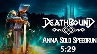 Deathbound Demo | Anna Solo Speedrun - 5:29