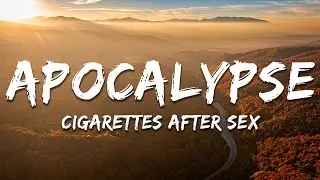 Cigarettes After Sex - Apocalypse (Lyrics)