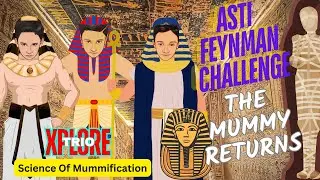 The Mummy Returns By Xplore Trio | ASTI Feynman Challenge 2024 | Xplore Mindz Academy