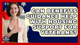 Can Benefits Guidance Help With Housing Support for Veterans? - Veteran Community Guide