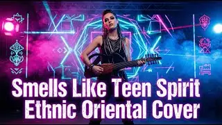 Smells Like Teen Spirit - Ethnic Oriental Cover