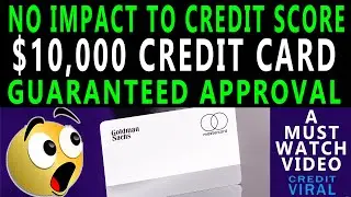 Guaranteed $10,000 Credit Card With No Impact To Credit Score | Soft Pull Approval | Credit Viral