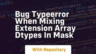 bug typeerror when mixing extension array dtypes in mask