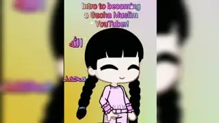Intro to becoming a Gacha Muslim YouTuber | Original | Gacha Life 2 | @Lifestyle.Channel2014 