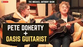 Pete Doherty - Albion (Emotional RAW Acoustic Session) ft. Mike Moore | The Michael Anthony Show