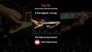 Top 10 Hair metal / Glam rock riffs + TAB | 9. Def Leppard - Let it go
