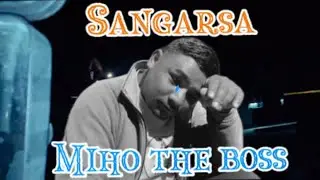 Tittle,Sangarsa /Miho the boss/official Music video..
