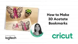 Cricut Intermediate Class - 3D Acetate Bookmarks