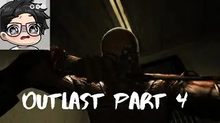 DODGING MY DOCTOR APPOINTMENTS! | Outlast Gameplay 4 | xbeybae