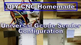 DIY CNC Homemade - Universal Gcode Sender Configuration