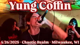 YUNG COFFIN - Full &lsquo;Secret&rsquo; Set (Live) - 4/26/2025 - Chaotic Realm - Milwaukee, WI
