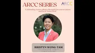 ARCC SERIES: Season 2, Episode 1: COUNCILLOR KRISTYN WONG-TAM