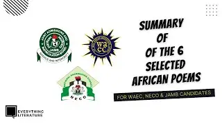 AN OVERVIEW OF THE SIX SELECTED AFRICAN POEMS:  (WAEC, NECO JAMB LITERATURE -IN ENGLISH CANDIDATES)