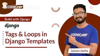 Tags & Loops (for) in Django Templates | Build with Django | CodeChef Learn Series