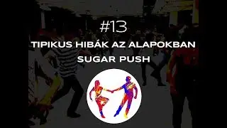 #13 - tipikus hibák az alap west coast swing figurákban - sugar push