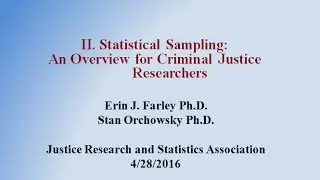 Statistical Sampling: An Overview for Criminal Justice Researchers