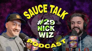 Nick Wiz | The Sauce Talk Podcast Ep. 29