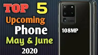 Top 5 Upcoming Smartphone in 2020 | Upcoming Mobile May 2020 | After Lockdown 🔥🔥