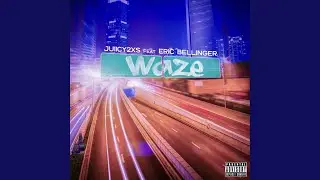 Waze (feat. Eric Bellinger)